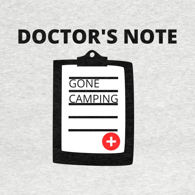 Doctor's Note Gone Camping by WEBBiTOUTDOORS